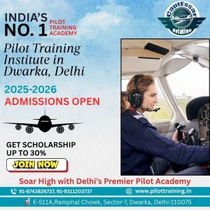 Pilot Training Academy in Dwarka, Delhi